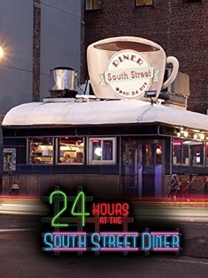 24 Hours At The South Street Diner (Short 2012)