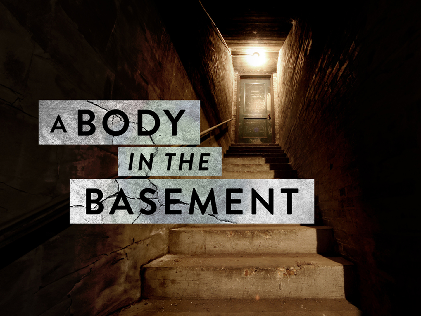 A Body In The Basement: Season 1