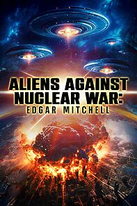 Aliens Against Nuclear War: Edgar Mitchell