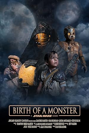 Birth Of A Monster: A Star Wars Story (Short 2019)