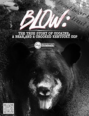 Blow: The True Story Of Cocaine, A Bear, And A Crooked Kentucky Cop (Short 2023)