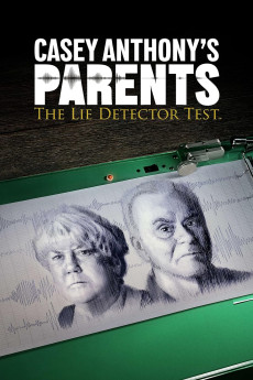 Casey Anthony's Parents: The Lie Detector Test