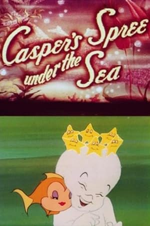 Casper's Spree Under The Sea (Short 1950)