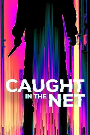 Caught In The Net: Season 2