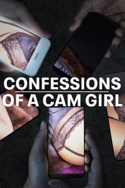 Confessions Of A Cam Girl: Season 1