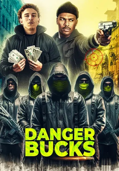 Danger Bucks The Movie