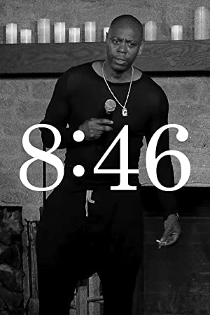 Dave Chappelle: 8:46 (TV Special 2020)