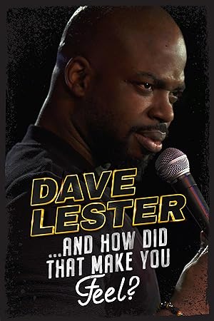 Dave Lester: And How Did That Make You Feel? (TV Special 2023)
