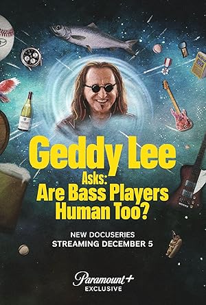 Geddy Lee Asks: Are Bass Players Human Too?: Season 1