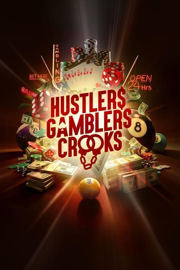 Hustlers Gamblers And Crooks: Season 1