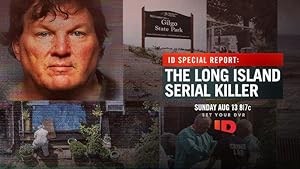 ID Special Report: The Long Island Serial Killer (TV Special 2023)