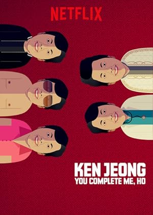 Ken Jeong: You Complete Me, Ho (TV Special 2019)