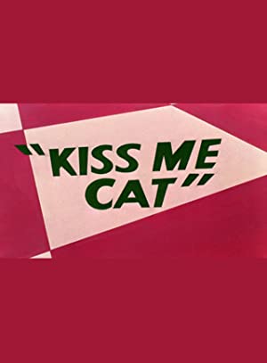 Kiss Me Cat (Short 1953)