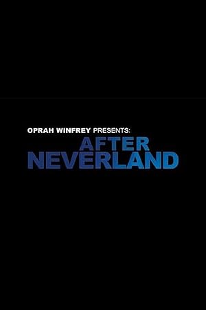 Oprah Winfrey Presents: After Neverland (TV Special 2019)