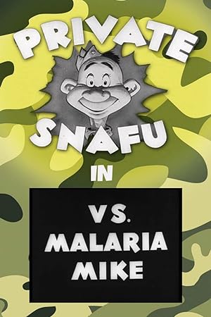 Private Snafu Vs. Malaria Mike (Short 1944)