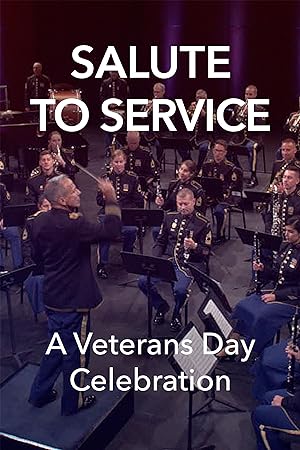 Salute To Service: A Veterans Day Celebration (TV Special 2023)