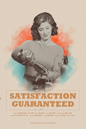 Satisfaction Guaranteed (Short 2017)
