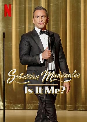 Sebastian Maniscalco: Is It Me? (tv Special 2022)