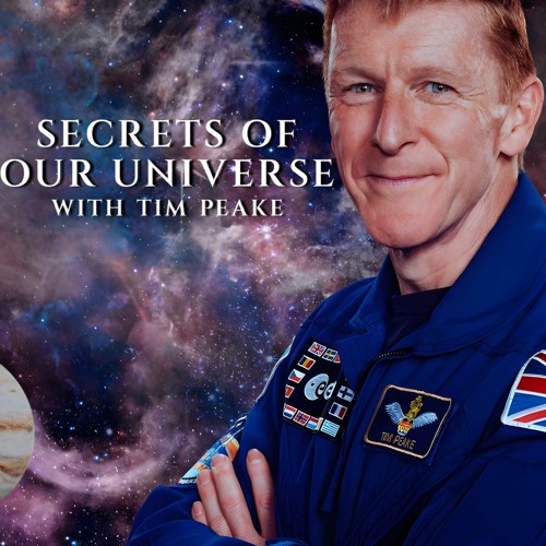 Secrets Of Our Universe With Tim Peake: Season 1