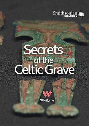 Secrets Of The Celtic Grave