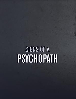 Signs Of A Psychopath: Season 6