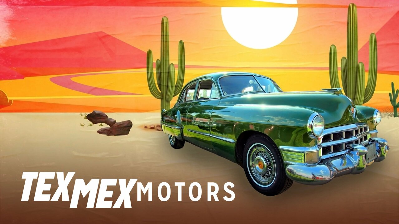 Tex Mex Motors: Season 1
