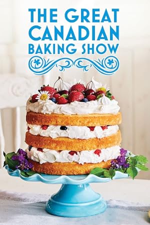 The Great Canadian Baking Show: Season 7