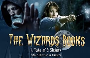 The Wizards Books: A Tale Of Three Sisters