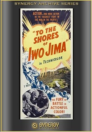 To The Shores Of Iwo Jima (Short 1945)