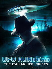 UFO Hunters: The Italian Ufologists