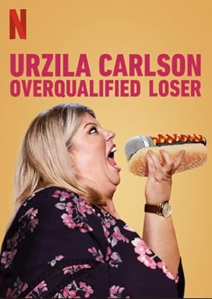 Urzila Carlson: Overqualified Loser (TV Special 2020)