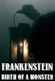 Frankenstein: Birth of a Monster