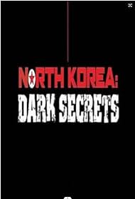 North Korea: Dark Secrets (2024)