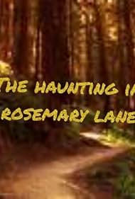 The Haunting in Rosemary Lane