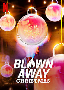 Blown Away Christmas - Season 1