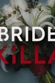 Bride Killa - Season 1