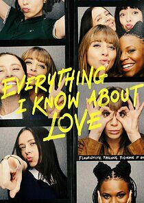 Everything I Know About Love - Season 1