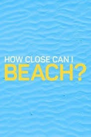 How Close Can I Beach? - Season 2