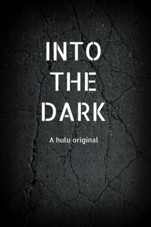Into The Dark - Season 1