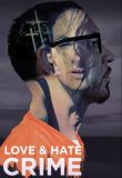 Love and Hate Crime - Season 1