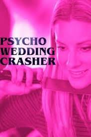 Psycho Wedding Crasher