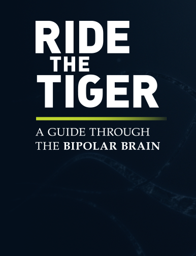 Ride the Tiger A Guide Through the Bipolar Brain