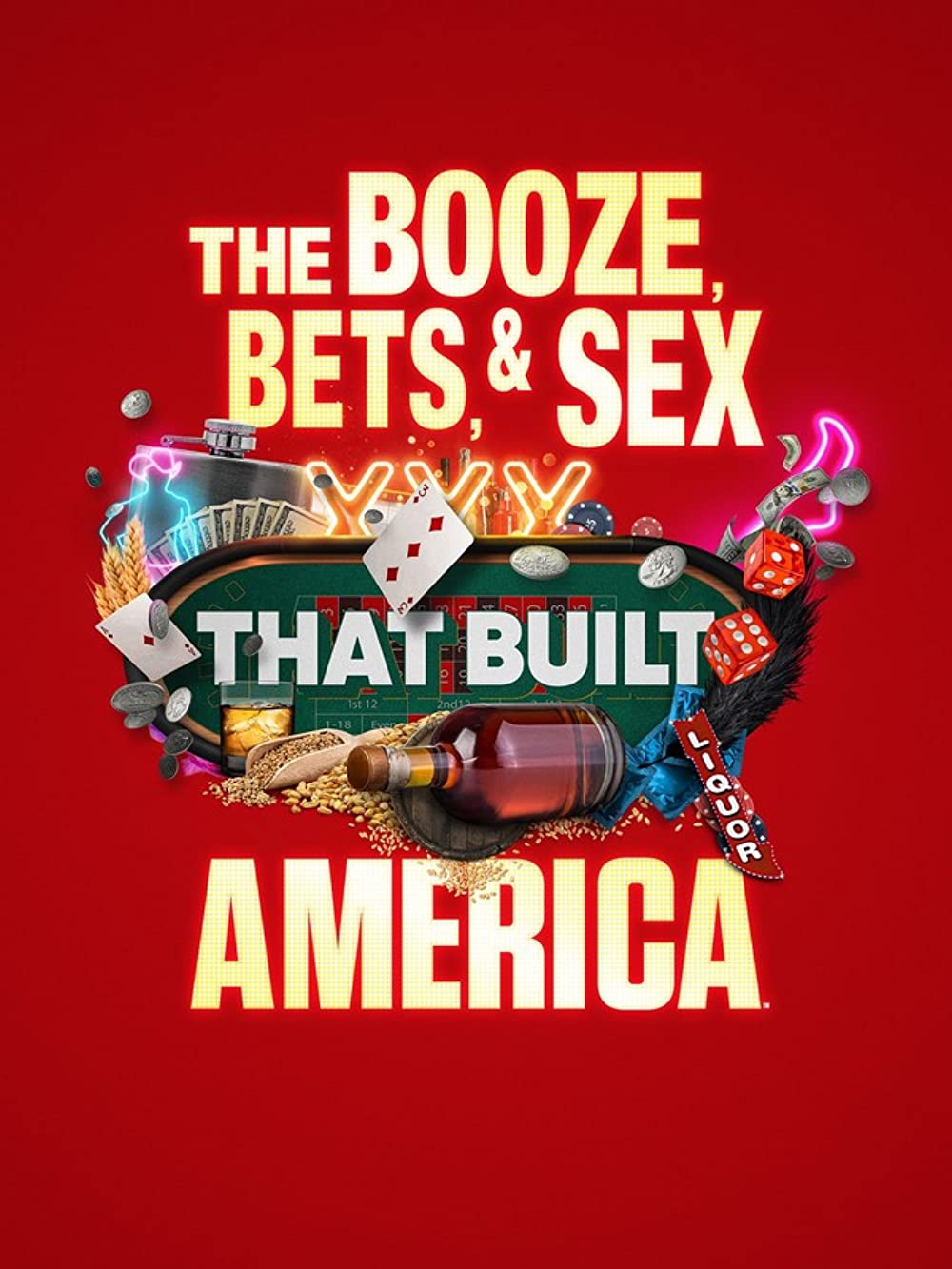 The Booze, Bets and Sex That Built America - Season 1