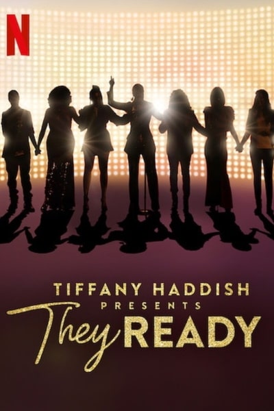 Tiffany Haddish Presents: They Ready - Season 2