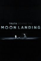 Truth Behind the Moon Landing - Season 1